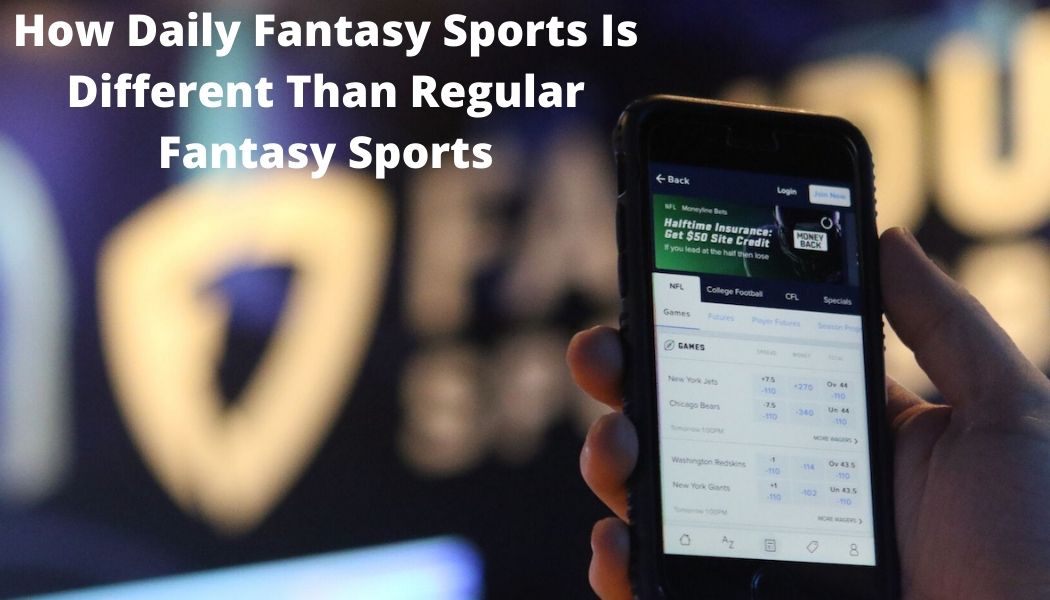 How Daily Fantasy Sports Is Different Than Regular Fantasy Sports