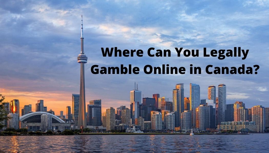 Where Can You Gamble Online in Canada